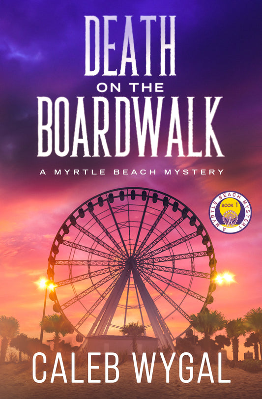 Myrtle Beach Mysteries Book 1: Death on the Boardwalk