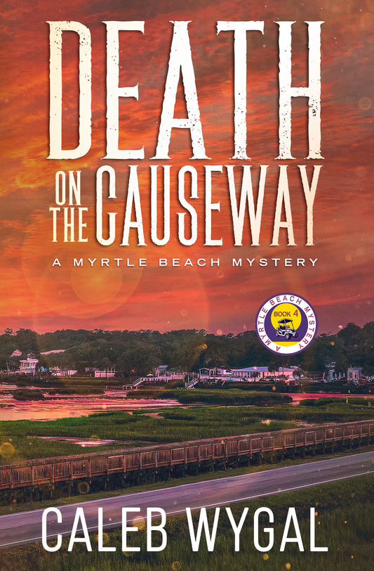 Myrtle Beach Mysteries Book 4: Death on the Causeway