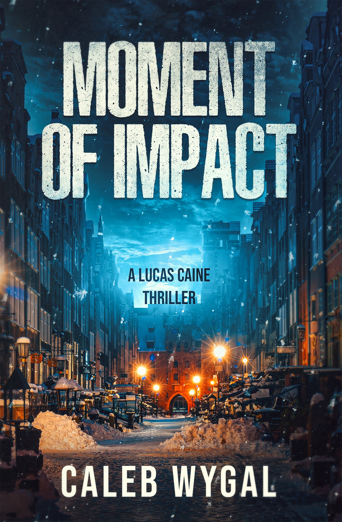 Lucas Caine Series Book 1: Moment of Impact